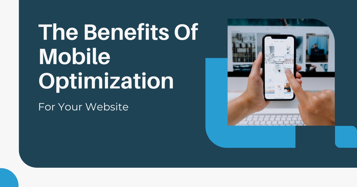Benefits from mobile optimization